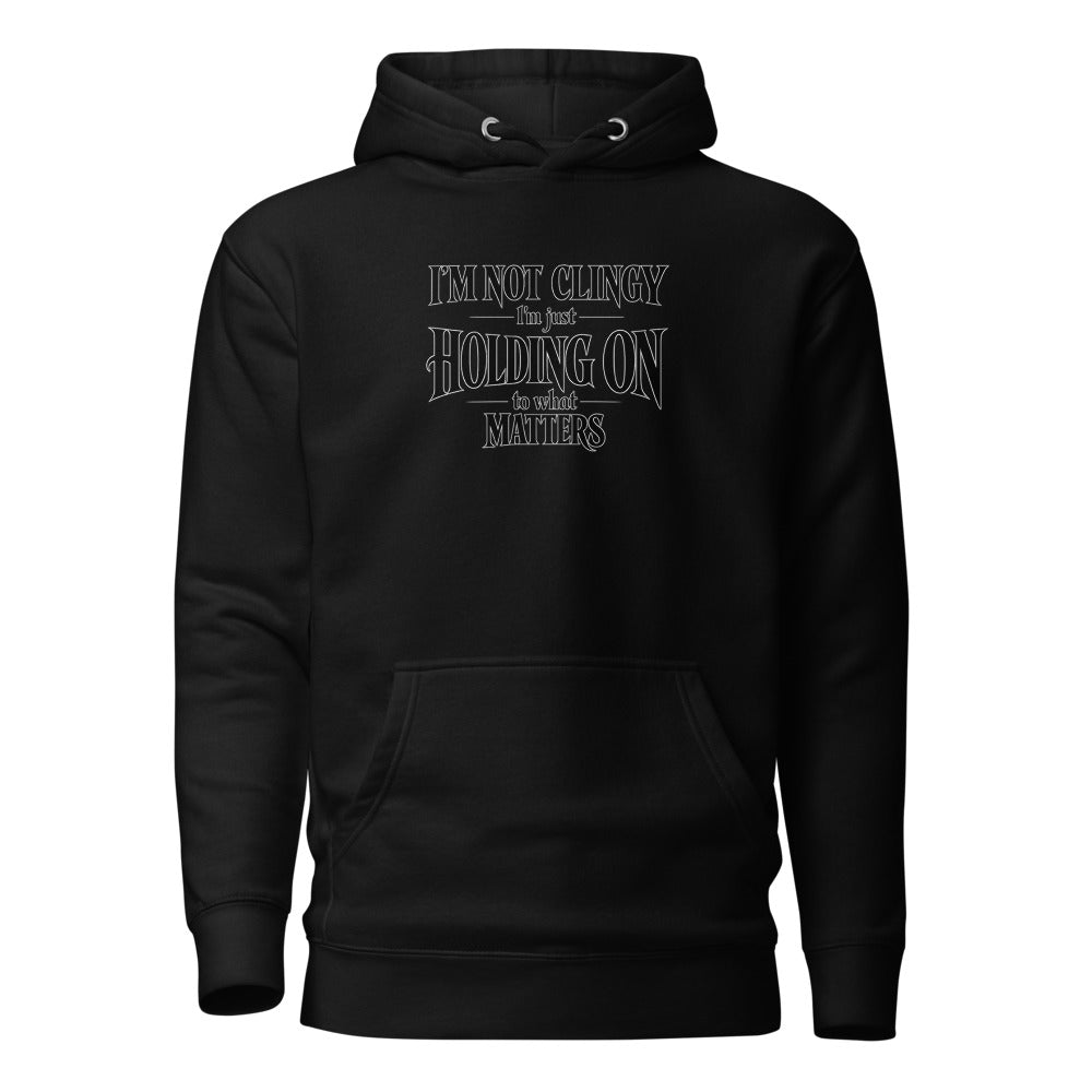 I'm Not Clingy Gothic Quote T-Shirt | Flirty Charm Tee - Unisex Heavy Blend Hoodie