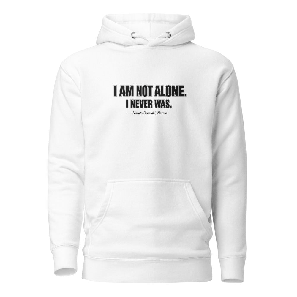 I Am Not Alone Naruto Quote T-Shirt | Anime Inspiration - Unisex Heavy Blend Hoodie
